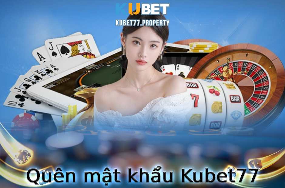 quên mật khẩu Kubet77
