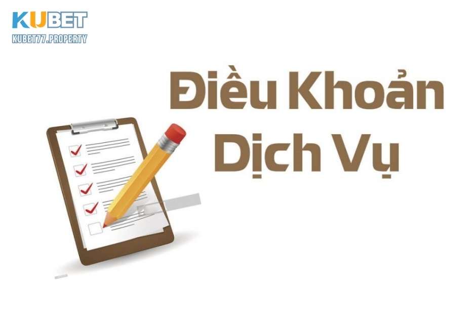 Điều khoản dịch vụ Kubet77 là gì?