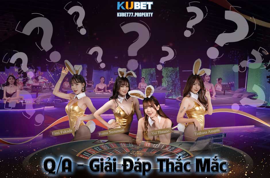 Giải đáp thắc mắc tại nhà cái Kubet77